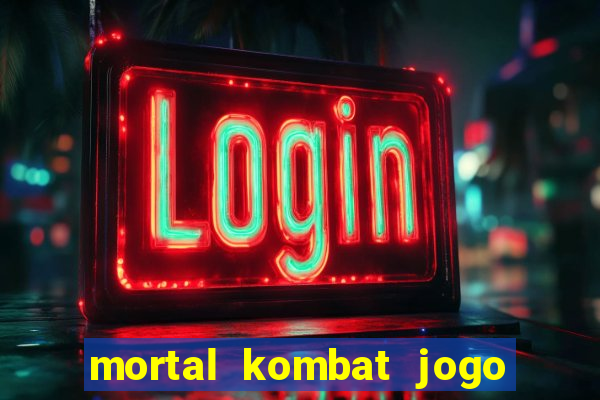 mortal kombat jogo de luta dinheiro infinito